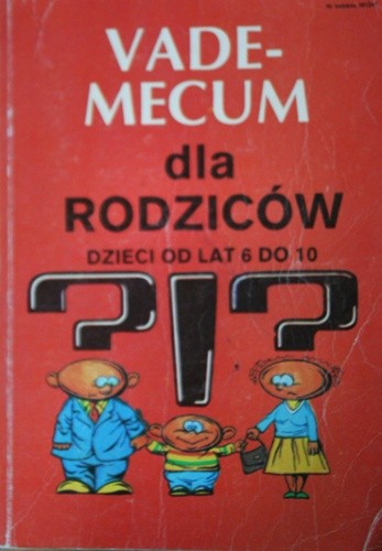 Vademecum dla rodziców. Dzieci od lat 6 do 10