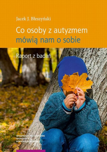 Co osoby z autyzmem mówią nam o sobie