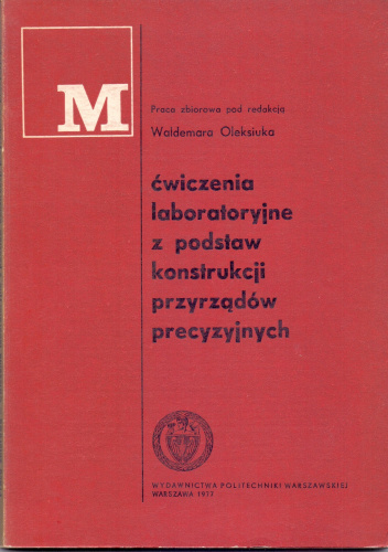 Ćwiczenia laboratoryjne z podstaw konstrukcji przyrządów precyzyjnych