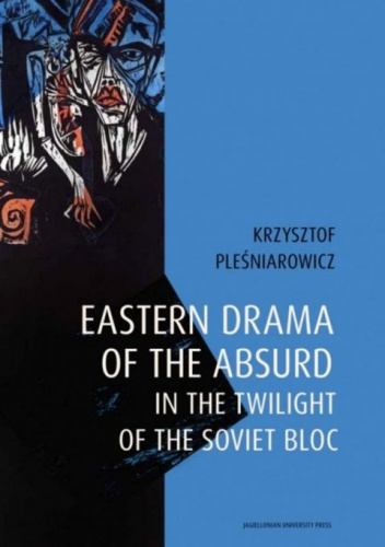 Eastern drama of the absurd in the twilight of the soviet bloc