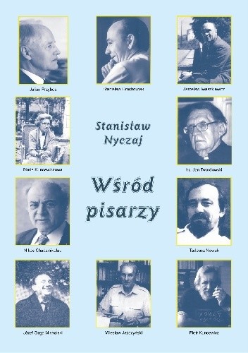 Wśród pisarzy. Rozmowy i wspomnienia
