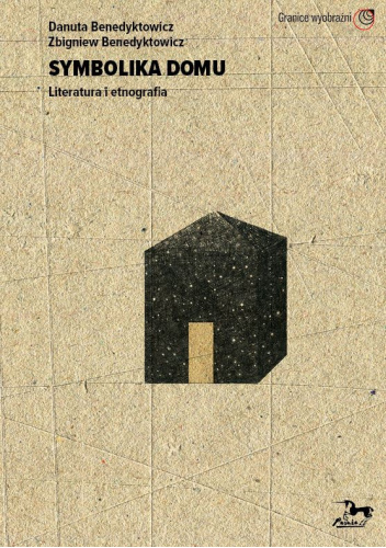 Symbolika domu. Literatura i etnografia