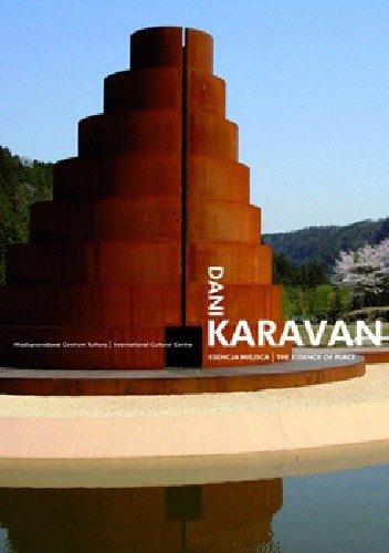 Dani Karavan. Esencja miejsca