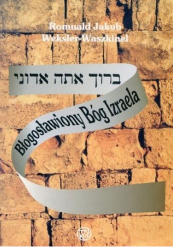 Błogosławiony Bóg Izraela