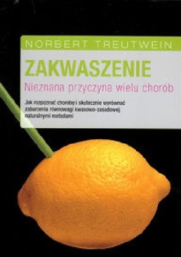 Zakwaszenie Nieznana przyczyna wielu chorób