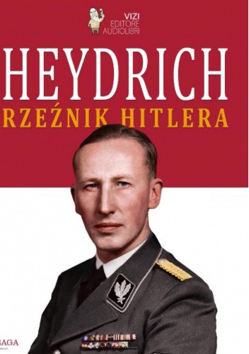 Heydrich. Rzeźnik Hitlera