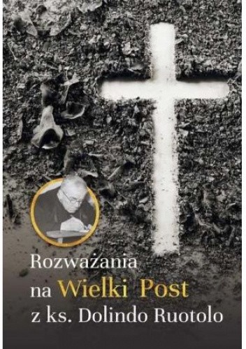 Rozważania na Wielki Post z ks. Dolindo Ruotolo