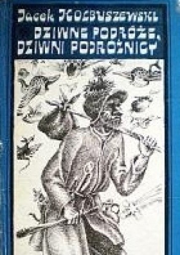 Dziwne podróże, dziwni podróżnicy