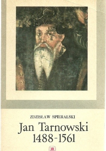 Jan Tarnowski 1488-1561