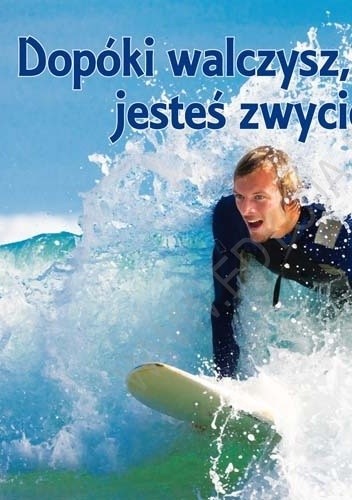 Dopóki walczysz, jesteś zwycięzcą. Perełka 239