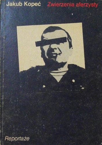 Zwierzenia aferzysty: Reportaże