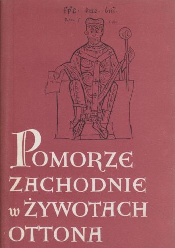 Pomorze Zachodnie w żywotach Ottona
