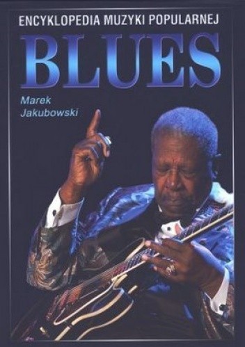 Encyklopedia Muzyki Popularnej. Blues