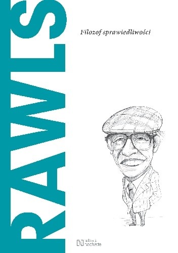 Rawls. Filozof sprawiedliwości
