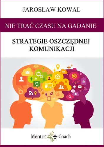 Nie trać CZASU na gadanie! Strategie oszczędnej komunikacji
