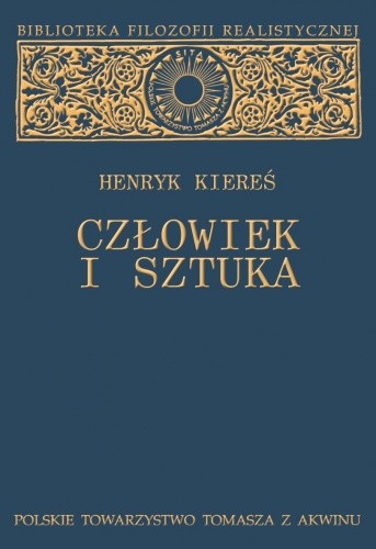 Człowiek i sztuka. Antropologiczne wątki problemu sztuki