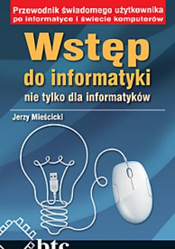 Wstęp do informatyki nie tylko dla informatyków