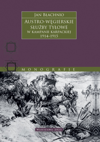 Austro-węgierskie służby tyłowe w kampanii karpackiej 1914-1915