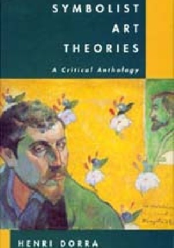 Symbolist Art Theories: A Critical Anthology