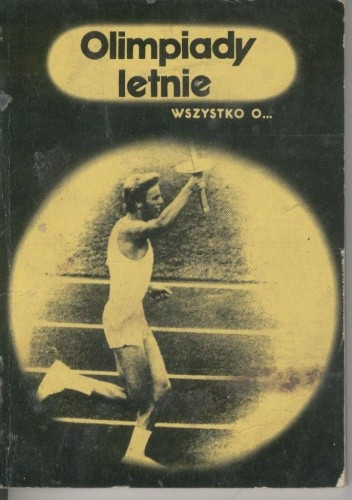 Wszystko o... Olimpiady letnie