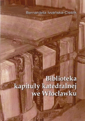 Biblioteka kapituły katedralnej we Włocławku