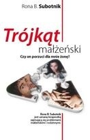 Trójkąt małżeński : czy on porzuci dla mnie żonę?