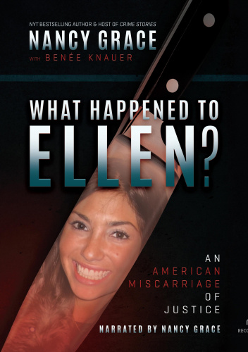 What Happened to Ellen?: An American Miscarriage of Justice