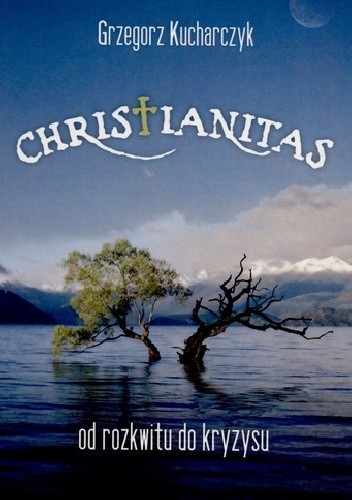 Christianitas. Od rozkwitu do kryzysu