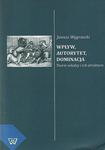 Wpływ, autorytet, dominacja