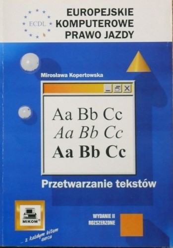 ECDL Europejskie Komputerowe Prawo Jazdy. Przetwarzanie tekstów