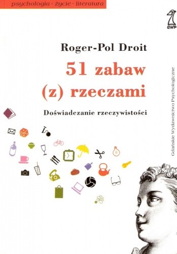 51 zabaw (z) rzeczami. Doświadczanie rzeczywistości