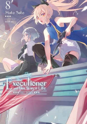 The Executioner and Her Way of Life, Vol. 8 (light novel)