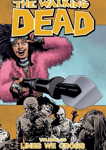 The walking dead Vol. 29: Lines We Cross