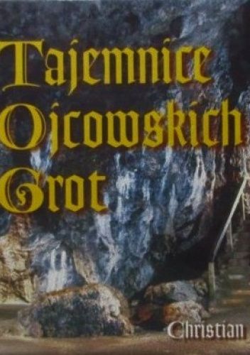 Tajemnice Ojcowskich grot