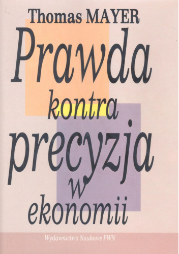 Prawda kontra precyzja w ekonomii