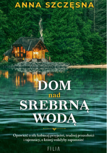 Dom nad srebrną wodą
