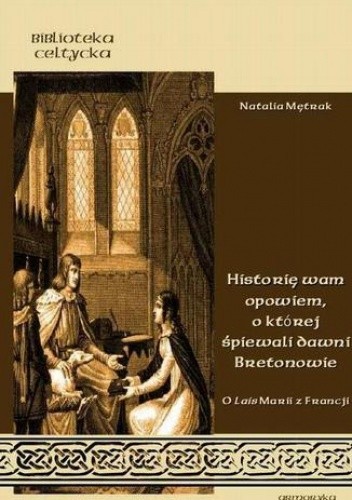 Historię wam opowiem , o której śpiewali dawni Bretonowie