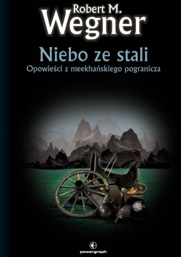 Niebo ze stali. Opowieści z meekhańskiego pogranicza