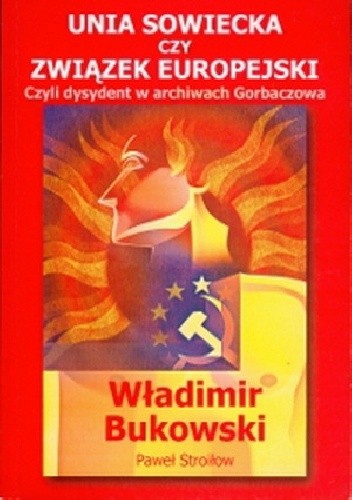 Unia Sowiecka czy Związek Europejski?