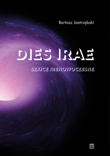 Dies irae. Szkice nienowoczesne