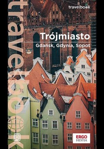 Trójmiasto. Gdańsk, Gdynia, Sopot