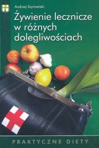 Żywienie lecznicze w różnych dolegliwościach