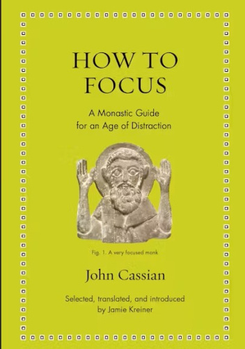 How to focus: a monastic guide for an age of distraction