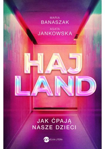 Hajland. Jak ćpają nasze dzieci