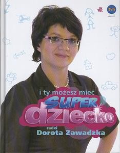 I ty możesz mieć superdziecko
