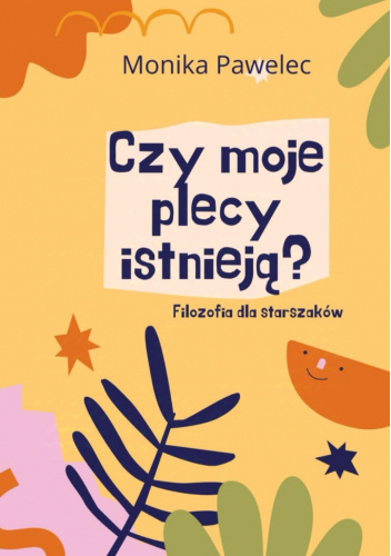 Czy moje plecy istnieją? Filozofia dla starszaków