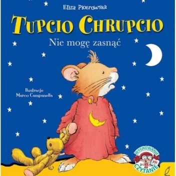 Tupcio Chrupcio. Nie mogę zasnąć