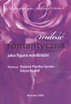 Miłość romantyczna jako figura wyobraźni