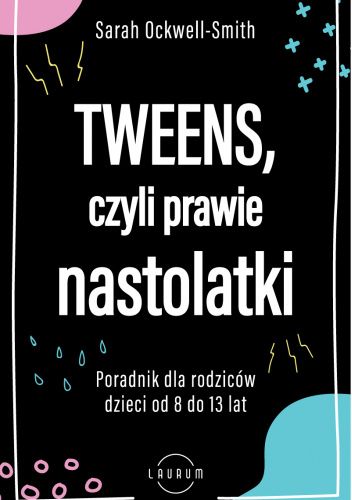Tweens, czyli prawie nastolatki