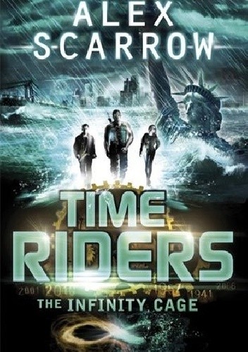 Time Riders. The Infinity Cage